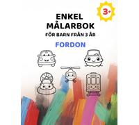 Enkel Målarbok för barn från 3 år: Fordon: Stora bilder med extra tjocka linjer