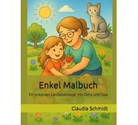 Enkel Malbuch für Kinder ab 4: Ein kreatives Landabenteuer mit Oma und Opa