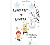 Enkelzeit im Winter: Basteln, spielen und noch viel mehr