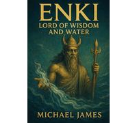 ENKI: LORD OF WISDOM AND WATER: 13