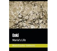 Enki: Maria's Life