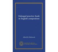 Enlarged practice-book in English composition