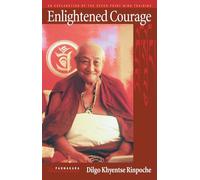 Dilgo Khyentse Enlightened Courage (Tascabile)