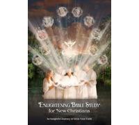 Enlightening Bible Study For New Christians: An Insightful Journey to Grow Your Faith
