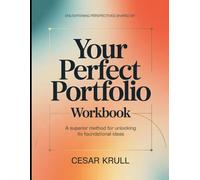 Enlightening Perspectives Shaped by Your Perfect Portfolio: A Superior Method for Unlocking Its Foundational Ideas