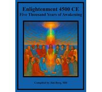 Enlightenment 4500 CE: Five Thousand Years of Awakening