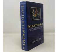 Enlightenment: Britain And the Creation of the Modern World: Britain and the Making of the Modern World