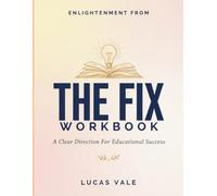 Enlightenment From The Fix: A Clear Direction For Educational Success