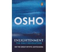 Enlightenment: The Only Revolution: On the Great Mystic Ashtavakra