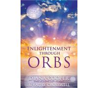 Enlightenment Through Orbs: The Awesome Truth Revealed