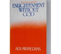 Enlightenment Without God (Mandukya Upanishad) by Swami Rama (1982-06-01)