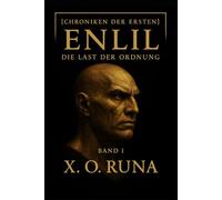 Enlil - Die Last der Ordnung