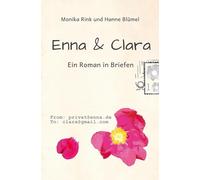 Enna und Clara: Ein Roman in Briefen