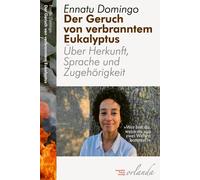 Ennatu Domingo Der Geruch von verbranntem Eukalyptus: Über H (Copertina rigida)