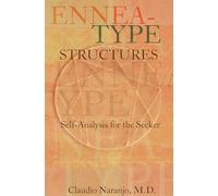 Ennea-type Structures: Self-Analysis for the Seeker (Consciousness Classics)
