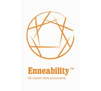 Enneability. 90 aspetti della personalità - 2021 - Content is Kin