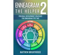 Enneagram 2: The Helper: Personal Development Strategies for Enneagram Type Two