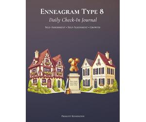 Enneagram Type 8 - Daily Check-In Journal: Self-Assessment • Self-Alignment • Growth