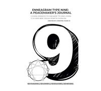 Enneagram Type Nine: A Peacemaker's Journal: A Year's Worth of Weekly Journaling Prompts to help Enneagram Nines with Reflection and Self-Awareness