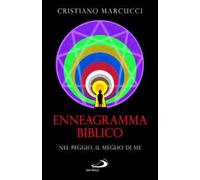 Enneagramma biblico. Nel peggio, il meglio di me