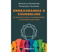 Enneagramma e counseling. Un percorso verso la consapevolezza e il benessere