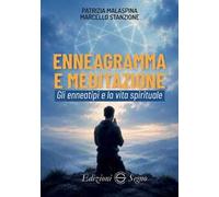 Enneagramma e meditazione. Gli enneatipi e la vita spirituale