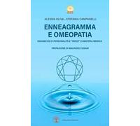 Enneagramma e omeopatia. Dinamiche di personalità e «indizi» di materia medica