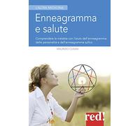 Enneagramma e salute. Comprendere la malattia con l'aiuto dell'enneagramma tradizionale e dell'enneagramma sufico