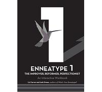Enneatype 1: The Improver, Reformer, Perfectionist: An Interactive Workbook