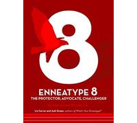 Enneatype 8: The Protector, Challenger, Advocate: An Interactive Workbook