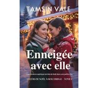 Enneigée avec elle: Une romance saphique torride de Noël dans une petite ville: 1