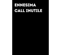 Ennesima call inutile - Taccuino divertente per appunti e idee | Quaderno simpatico da ufficio: Taccuino divertente per appunti, idee e pensieri | ... amici e amiche | Umorismo da ufficio