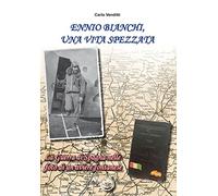 Ennio Bianchi, una vita spezzata. La guerra di Spagna nelle foto di un aviere fontanese