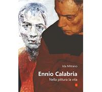 Ennio Calabria. Nella pittura, la vita