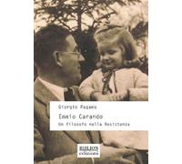 Ennio Carando. Un filosofo nella Resistenza - [Biblion]