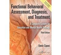 Ennio Cipani Functional Behavioral Assessment, Diagnosis, and Treatm (Tascabile)