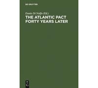 Ennio Di Nolfo The Atlantic Pact forty Years later (Copertina rigida)