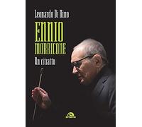 Ennio Morricone. Un ritratto