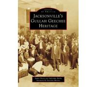 Ennis Davis Adrienne Burke Jacksonville's Gullah Geechee Heritage (Tascabile)