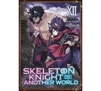 Ennki Hakari Skeleton Knight in Another World (Manga) Vol. 12 (Tascabile)
