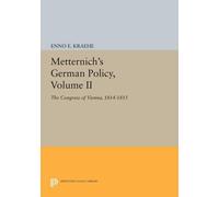 Enno E. Kraehe Metternich's German Policy, Volume II (Tascabile)