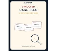 ENNODA Unsolved Case Files: 30 Interactive Mystery Cases with Evidence, Suspects, Contradictions and Final Deductions