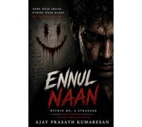 ENNUL NAAN: Within me, A Stranger