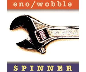 Eno Brian, Wobble Jah - Spinner: 25th Anniversary