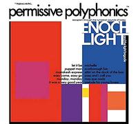 ENOCH LIGHT AND THE LIGHT BRIGADE - PERMISSIVE POLYPHONICS - PFM106 - LP