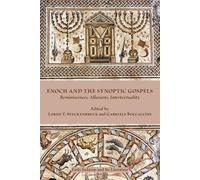 Enoch and the Synoptic Gospels: Reminiscences - Boccaccini Gabriele