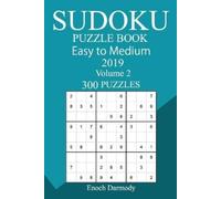 Enoch Darmody 300 Easy to Medium Sudoku Puzzle Book 2019 (Tascabile)