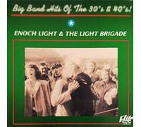 Enoch Light & the Light Brigade - Big Band Hits of the 30's & 40's (UK Import)