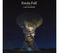 Enola Fall - I Am An Aerial