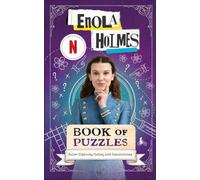 Enola Holmes Book of Puzzles: Solve Ciphers, Codes and Conundrums